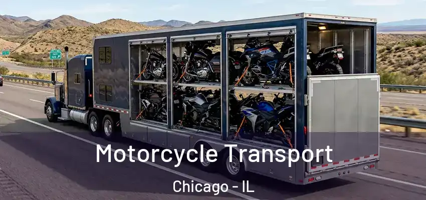  Motorcycle Transport Chicago - IL